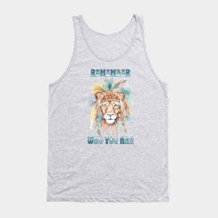 REMEMBER WHO YOU ARE-Tribal Lion Tank Top